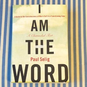 I Am the Word Book By Paul Selig